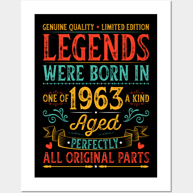 Legends Were Born In 1963 Aged Perfectly Wall Art by busines_night